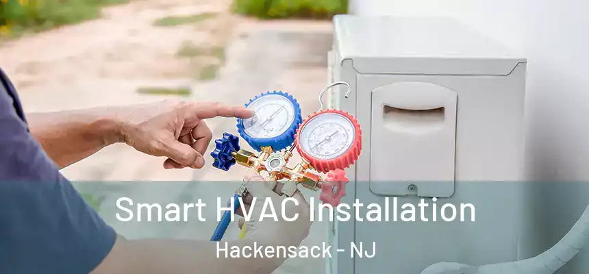  Smart HVAC Installation Hackensack - NJ